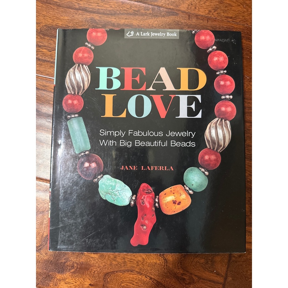 Bead Love Simply Fabulous Jewelry With Big Beautiful Beads Jane Laferla Lark
